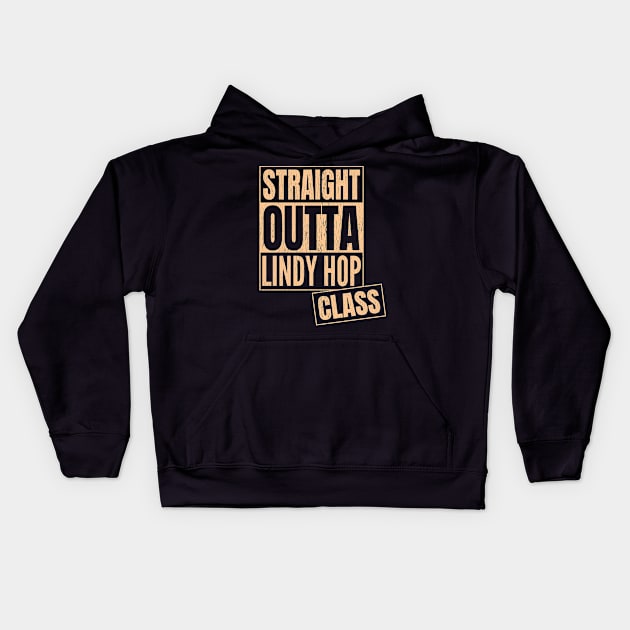 Straight Outta Lindy Hop Class Kids Hoodie by echopark12